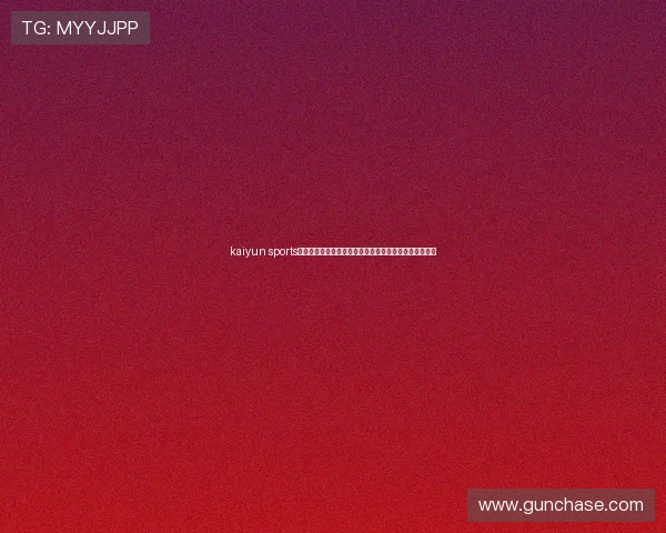 kaiyun sports网页登录常见问题解答,解决登录过程中遇到的各种困扰 kaiyun sports网页登录常见问题解答,解决登录过程中遇到的各种困扰